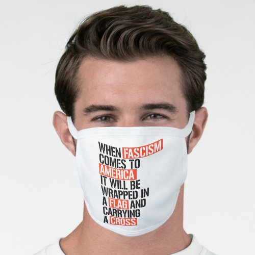 When Fascism comes to America Face Mask
