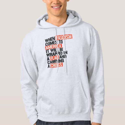 When Fascism comes to America Hoodie