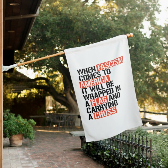 When Fascism comes to America House Flag (In SItu)