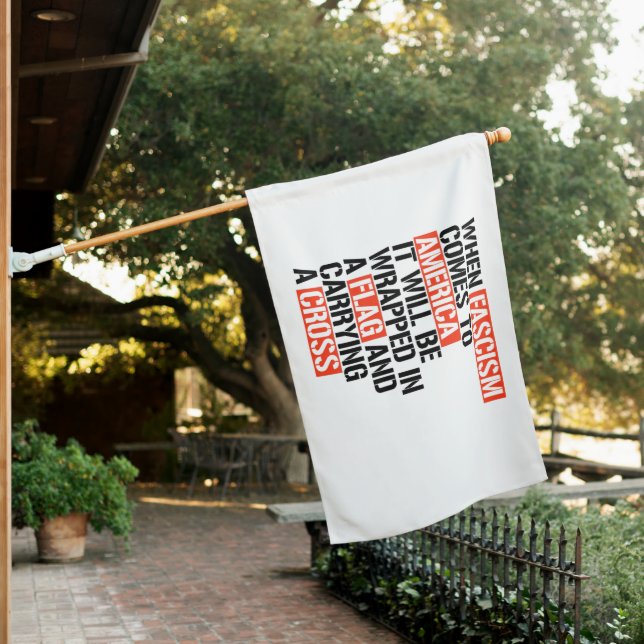 When Fascism comes to America House Flag (In SItu)