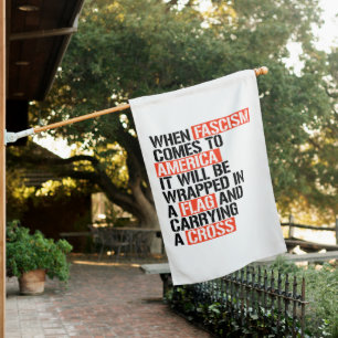 When Fascism comes to America House Flag