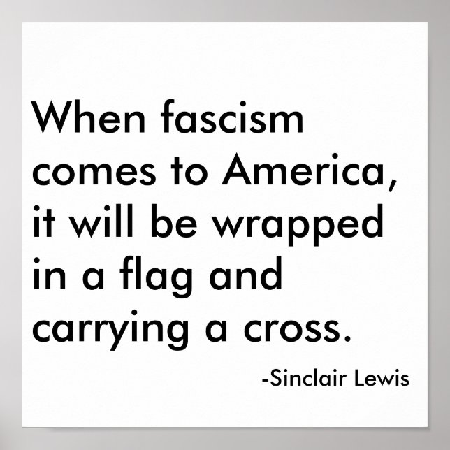 When fascism comes to America, it will be wrapp... Poster (Front)