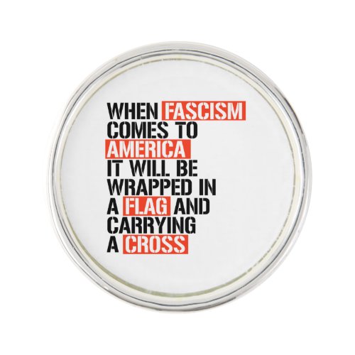 When Fascism comes to America Lapel Pin