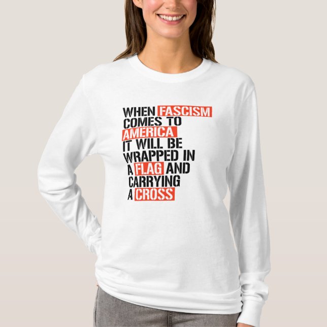 When Fascism comes to America T-Shirt (Front)