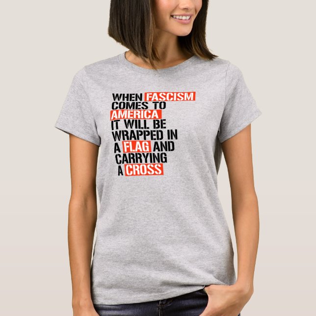When Fascism comes to America T-Shirt (Front)