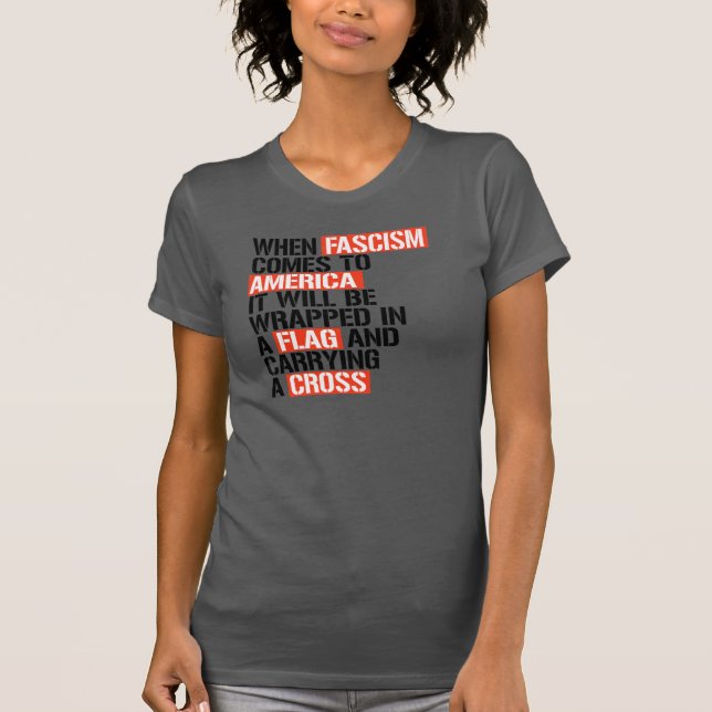 When Fascism comes to America T-Shirt (Front)