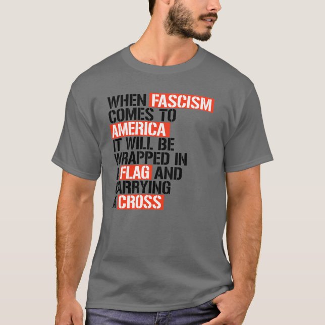 When Fascism comes to America T-Shirt (Front)