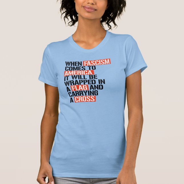 When Fascism comes to America T-Shirt (Front)