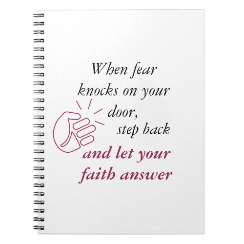 When Fear Knocks Let Faith Answer Red Text Notebook