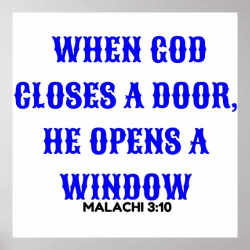 WHEN GOD CLOSES THE DOOR HE OPENS THE WINDOW POSTER