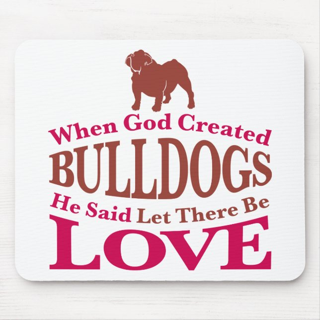 When God Created Bulldogs Mouse Pad (Front)