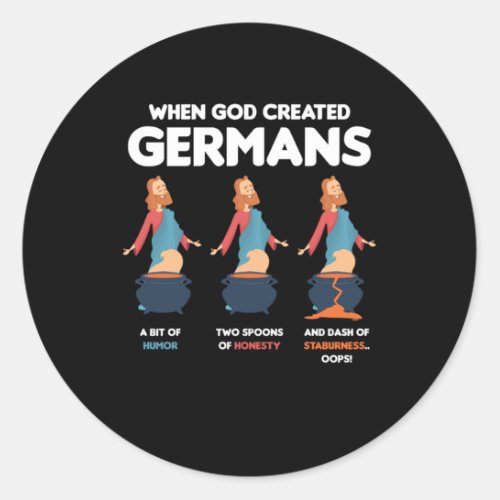 When God Created Germans Funny Germany Gift Classic Round Sticker