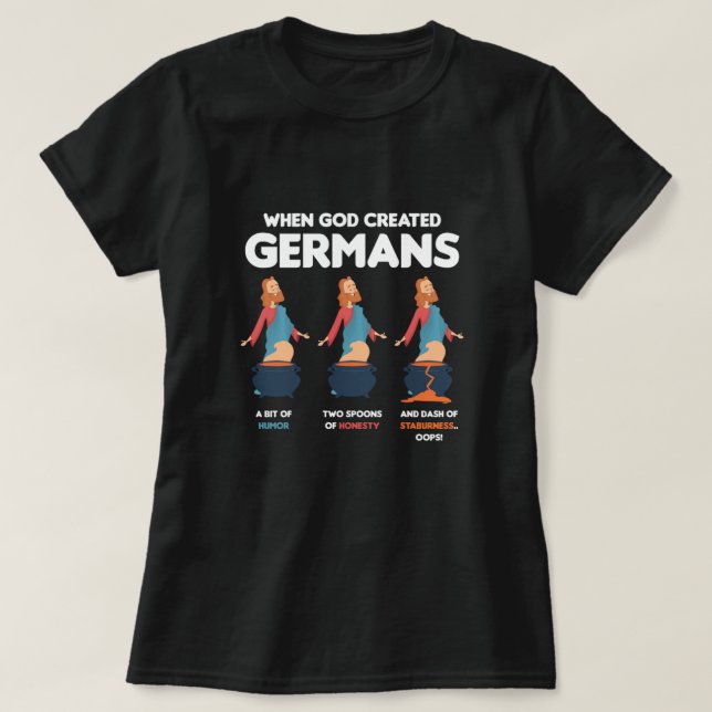 When God Created Germans Funny Germany Gift T-Shirt (Design Front)