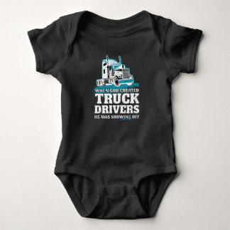 When God Created Truck Drivers Funny Baby Bodysuit