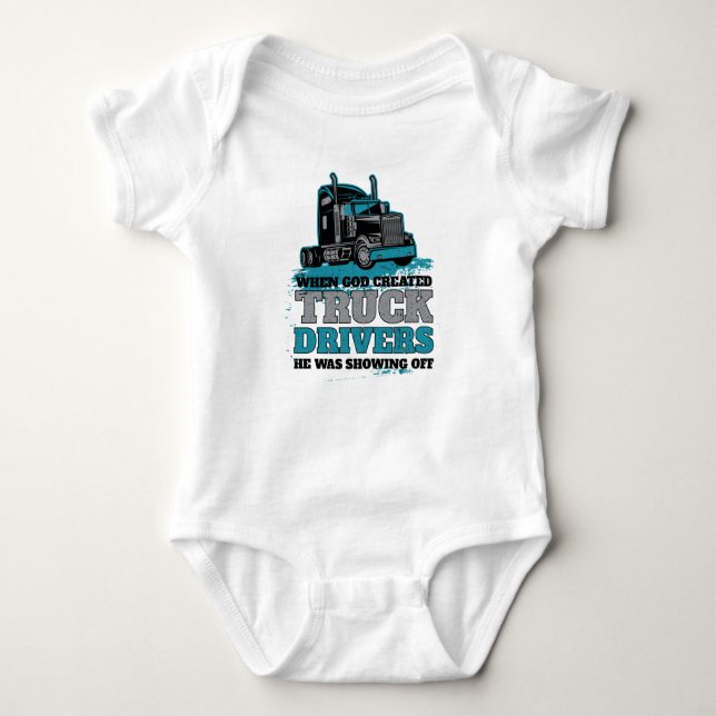 When God Created Truck Drivers Funny Baby Bodysuit (Front)