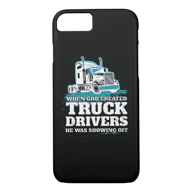 When God Created Truck Drivers Funny Case-Mate iPhone Case (Back)