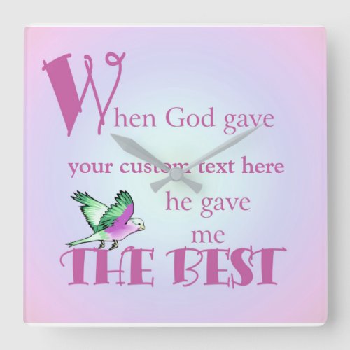 When God Gave _ Customized Text Eng Square Wall Clock