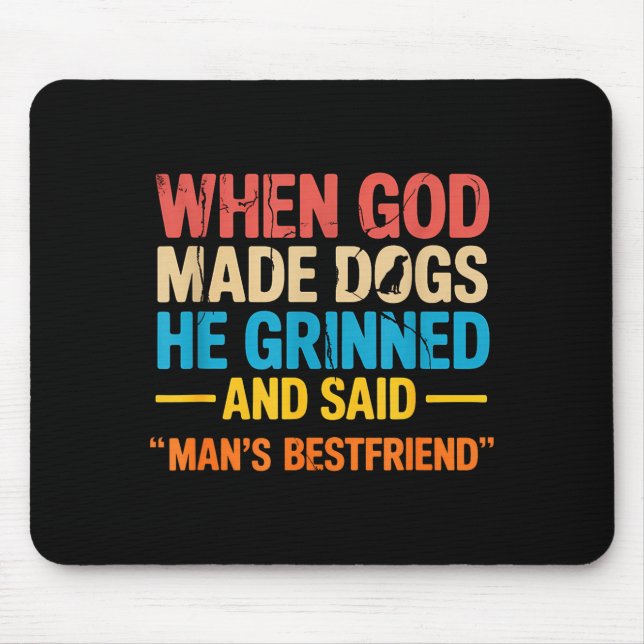 When God Made Dogs Funny Pet Owner Christian Faith Mouse Pad (Front)