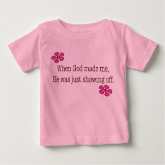 When God Made Me Baby T-Shirt