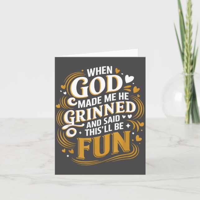 When God Made Me Funny Quote  Card (Front)