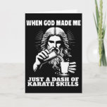 When God Made Me Just Dash Of Skills Ooops Funny K Card
