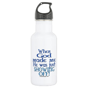 When God Made Me Stainless Steel Water Bottle