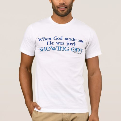 When God Made Me T_Shirt