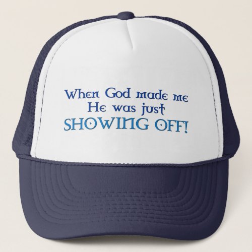 When God Made Me Trucker Hat