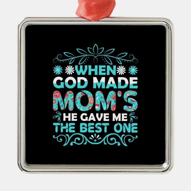 When God Made Mom Metal Ornament (Front)