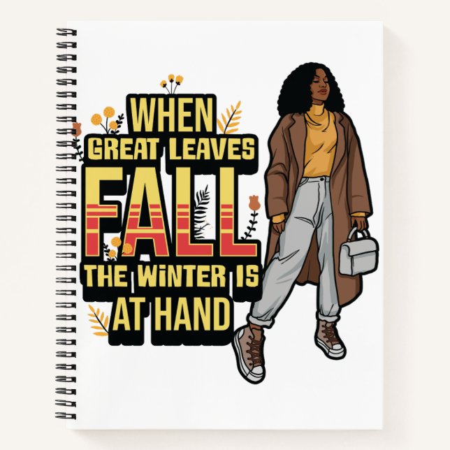 When Great Leaves Fall The Winter Is At Hand Thank Notebook (Front)