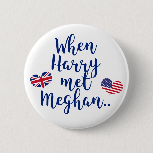 When Harry met Meghan | Fun Royal Wedding Button (Front)