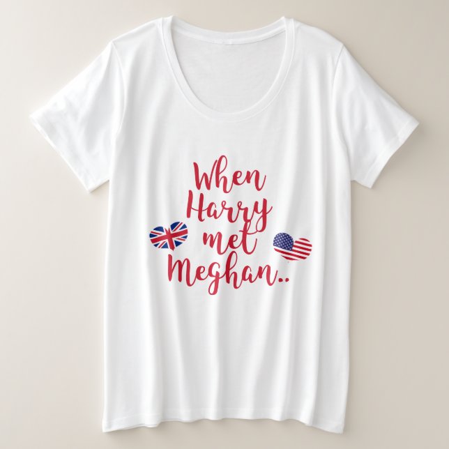 When Harry met Meghan | Fun Royal Wedding Plus Size T-Shirt (Design Front)