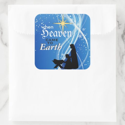 When Heaven Came To Earth Nativity Christmas Square Sticker Zazzle