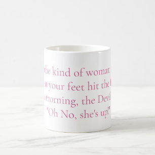 When her feet hit the floor, the Devil says Oh NO Coffee Mug