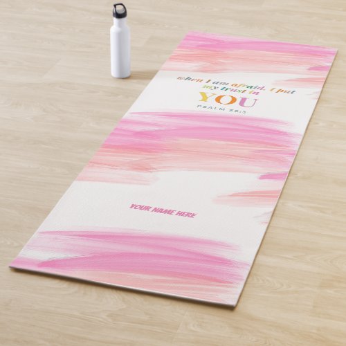 When I am afraid I put my trust in you Custom Yoga Mat