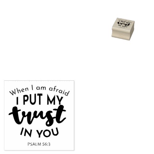 When I am Afraid I Put My Trust in You Quotes Rubber Stamp