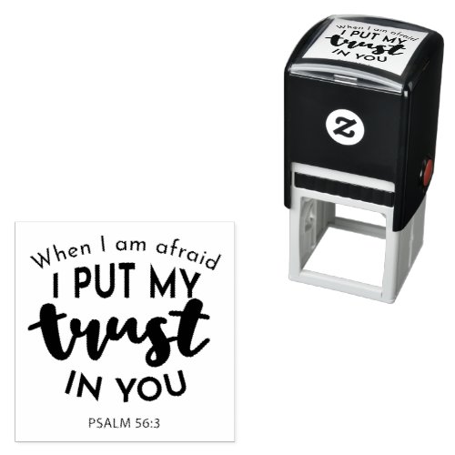 When I am Afraid I Put My Trust in You Quotes Self_inking Stamp