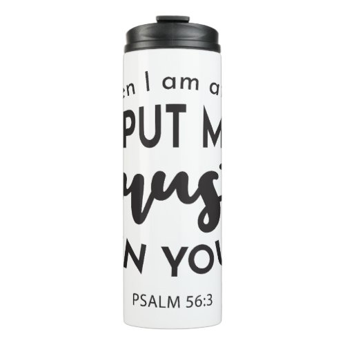 When I am Afraid I Put My Trust in You Quotes Thermal Tumbler