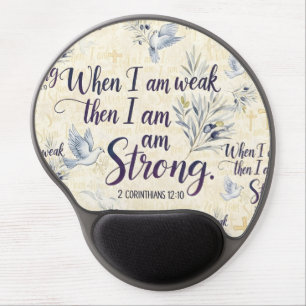 When I am weak, then I am strong. Gel Mouse Pad