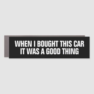 When I Bought this Car it Was a Good Thing (Tesla) Magnet