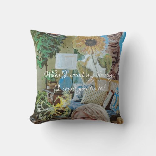 When I count my blessings I count you twice Throw Pillow