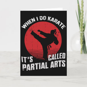 When I Do Karate It's Called Partial Arts 11  Card