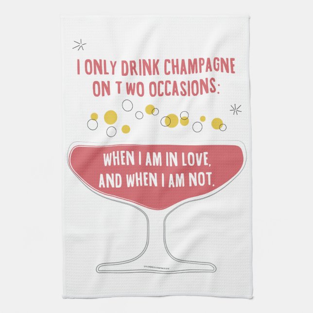 When I Drink Champagne in Love Kitchen Towel (Vertical)