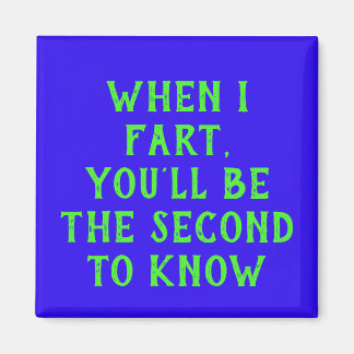 When I Fart Magnet