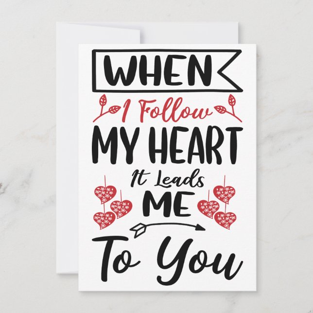 When I follow my heart valentines day Holiday Card (Front)