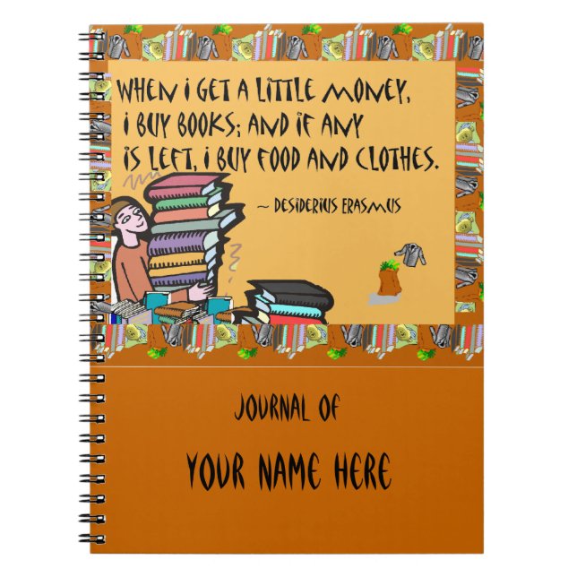 When I get a little money I buy books Blank Book (Front)