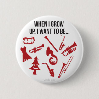 When I grow up... Button