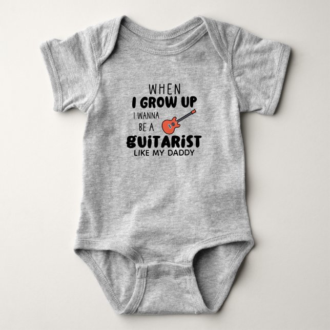 When I Grow up I Wanna Be a guitarist Like My Dad Baby Bodysuit (Front)