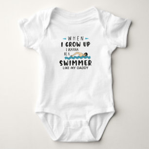 When I Grow up I Wanna Be a swimmer Like My Daddy Baby Bodysuit