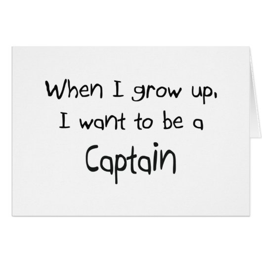 When I grow up I want to be a Captain (Front Horizontal)